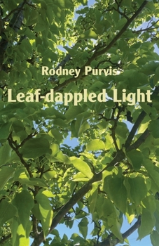 Paperback Leaf-dappled Light: Collected Poems 1969-2020 Book
