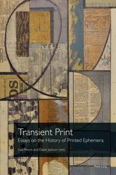 Paperback Transient Print: Essays on the History of Printed Ephemera Book