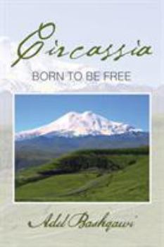 Paperback Circassia: Born to Be Free Book