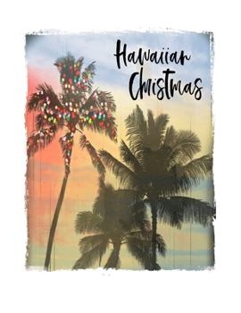 Paperback Hawaiian Christmas: Hawaii Christmas Notebook With Lined Wide Ruled Paper For Taking Notes. Stylish Tropical Travel Journal Diary 8.5 x 11 Book