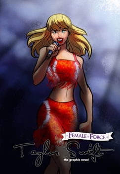 Paperback Female Force: Taylor Swift the graphic novel edition Book