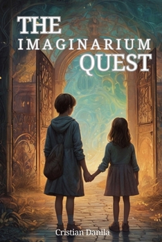 Paperback The Imaginarium Quest: A tale of reflection, mindfulness, and the journey to discover one's true self Book