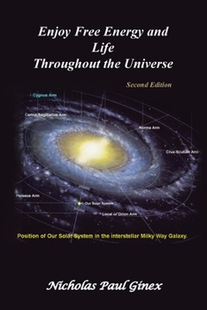 Enjoy Free Energy and Life Throughout the Universe: Second Edition