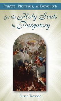 Paperback Prayers, Promises, and Devotions for the Holy Souls in Purgatory Book