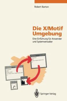 Paperback Die X/Motif Umgebung: Eine Einführung Für Anwender Und Systemverwalter [German] Book