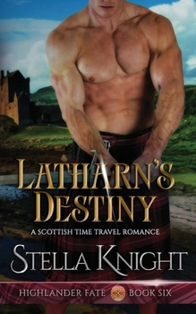 Paperback Latharn's Destiny: A Scottish Time Travel Romance Book