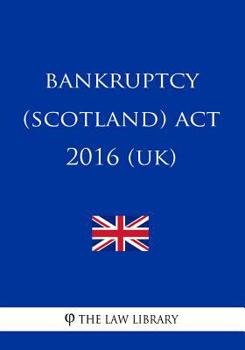 Bankruptcy (Scotland) ACT 2016 (Uk)