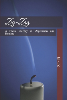 Paperback Zig-Zag: A Poetic Journey of Depression and Healing Book