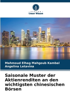 Paperback Saisonale Muster der Aktienrenditen an den wichtigsten chinesischen Börsen [German] Book