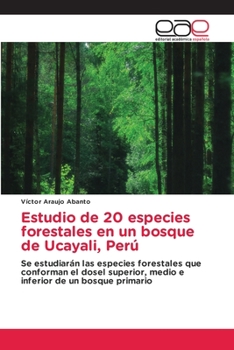 Paperback Estudio de 20 especies forestales en un bosque de Ucayali, Perú [Spanish] Book