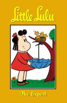 Little Lulu Volume 18: The Expert (Little Lulu (Graphic Novels)) - Book  of the Little Lulu: Graphic Novels