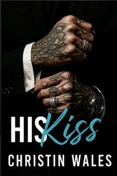 Paperback His Kiss: A Dark Mafia Princess Romance - Forbidden, High Heat, HEA Book