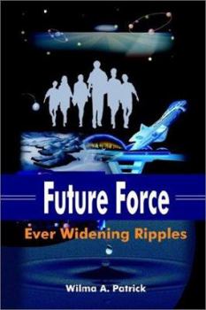 Paperback Future Force: Ever Widening Ripples Book
