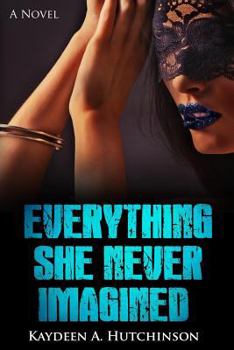 Paperback Everything She Never Imagined Book