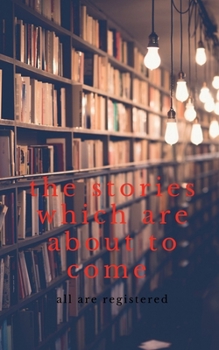 Paperback The stories which are about to come Book