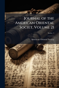 Journal of the American Oriental Societ, Volume 21, pt. 1