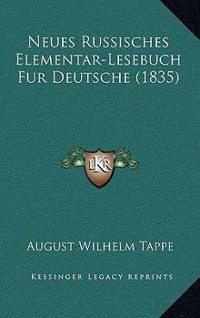Paperback Neues Russisches Elementar-Lesebuch Fur Deutsche (1835) [German] Book
