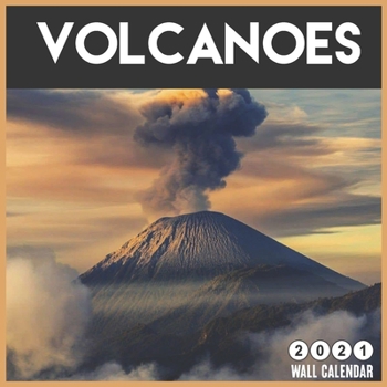 Volcanoes 2021 Wall Calendar: 16 Months calendar 2021