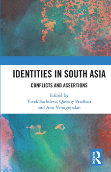 Paperback Identities in South Asia: Conflicts and Assertions Book