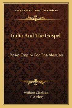 Paperback India And The Gospel: Or An Empire For The Messiah Book