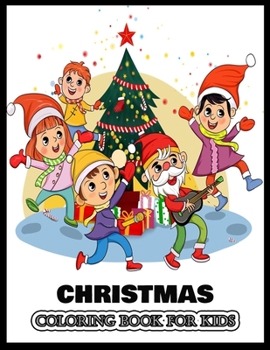 Christmas Coloring Book for Kids: Stress Relieving Coloring Pages, Coloring Book for Relaxation