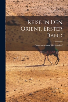 Paperback Reise in den Orient, Erster Band [German] Book