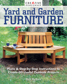 Paperback Yard and Garden Furniture, 2nd Edition: Plans and Step-By-Step Instructions to Create 20 Useful Outdoor Projects Book