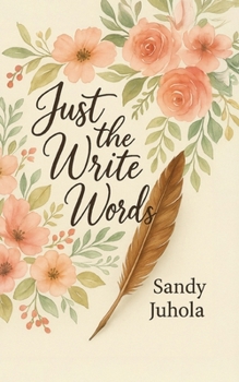 Paperback Just the Write Words: When You Don't Know What to Say or How to Say It Book
