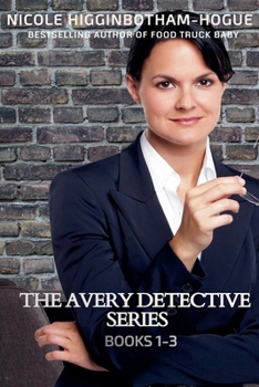 The Avery Detective Series: Books 1-3 - Book  of the Avery Detective Agency