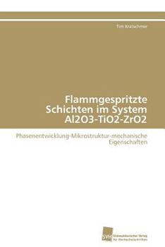 Paperback Flammgespritzte Schichten im System Al2O3-TiO2-ZrO2 [German] Book
