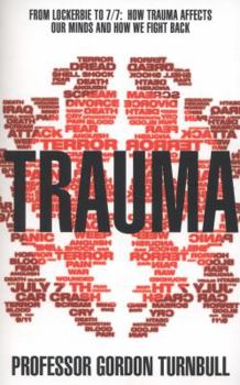 Paperback Trauma: From Lockerbie to 7/7: How Trauma Affects Our Minds and How We Fight Back Book