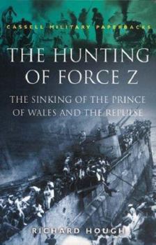 Paperback The Hunting of Force Z Book