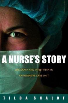 Hardcover A Nurse's Story: Life, Death, and In-Between in an Intensive Care Unit Book