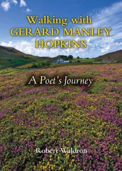 Paperback Walking with Gerard Manley Hopkins: A Poet's Journey Book