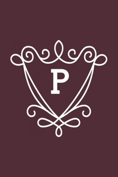 P: monogram initial Letter P - Personalized Initial Monogram Letter P  College Ruled Notebook - 6 x 9 inch Pocket Size: Cute Alphabet Vintage ...