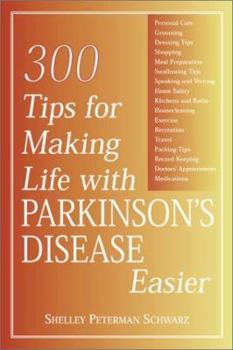 Paperback 300 Tips for Making Life with Parkinson's Disease Easier Book