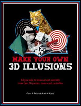 Paperback Make Your Own 3D Illusions: All You Need to Press Out and Assemble More Than 50 Puzzles, Teasers and Curiosities Book