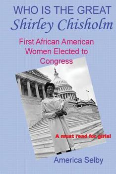 Paperback Who Is the Great Shirley Chisholm: First African American Women to Be Elected to Congress and to Run for President Book