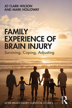 Paperback Family Experience of Brain Injury: Surviving, Coping, Adjusting Book