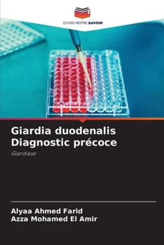 Giardia duodenalis Diagnostic précoce (French Edition)