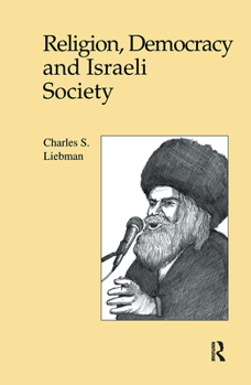 Hardcover Religion, Democracy and Israeli Society Book