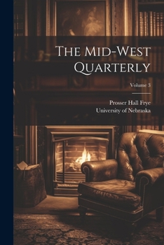 Paperback The Mid-west Quarterly; Volume 3 Book