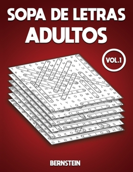 Paperback Sopa de letras adultos: 200 Sopa de letras para Adultos con Soluciones - Entrena la Memoria y la Lógica Vol 1 [Spanish] Book