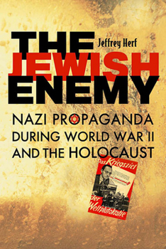 Paperback The Jewish Enemy: Nazi Propaganda During World War II and the Holocaust Book