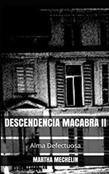 Paperback Descendencia Macabra II: Alma Defectuosa [Spanish] Book