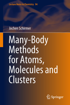 Hardcover Many-Body Methods for Atoms, Molecules and Clusters Book