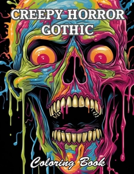 Paperback Creepy Horror Gothic Coloring Book: A Stress Relief Experience for All Ages Book