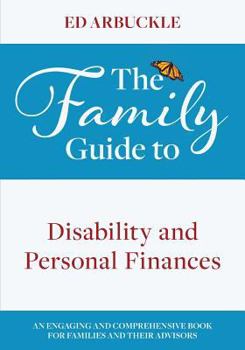 Paperback The Family Guide to Disability and Personal Finances Book