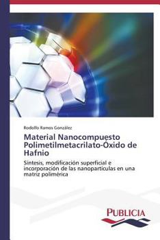 Paperback Material Nanocompuesto Polimetilmetacrilato-Óxido de Hafnio [Spanish] Book