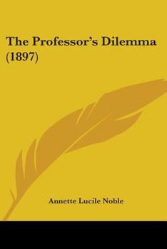 Paperback The Professor's Dilemma (1897) Book